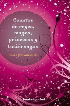 portada Cuentos de Reyes, Magos, Princesas y Luciernagas (in Spanish)