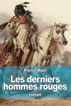 portada Les derniers hommes rouges (en Francés)