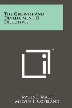 portada the growth and development of executives (en Inglés)