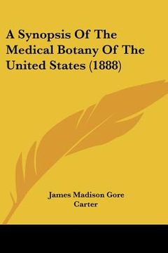 portada a synopsis of the medical botany of the united states (1888) (in English)