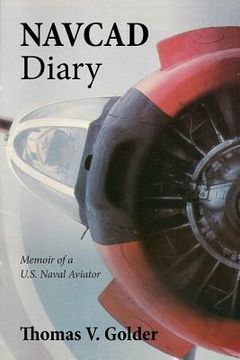 portada Navcad Diary: Memoir of A U.S. Naval Aviator (en Inglés)