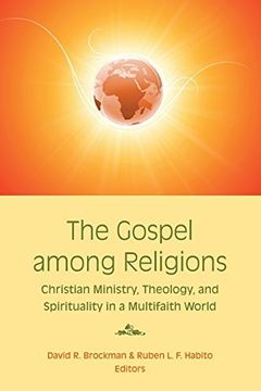 portada The Gospel Among Religions: Christian Ministry, Theology, and Spirituality in a Global Society 