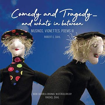 portada Comedy and Tragedy - and What's in Between: Musings, Vignettes, Poems iii 