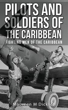 portada Pilots And Soldiers Of The Caribbean: Fighting Men Of The Caribbean (en Inglés)
