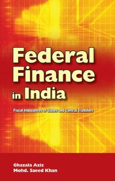 portada Federal Finance in India: Fiscal Imbalances of States and Central Transfers (en Inglés)