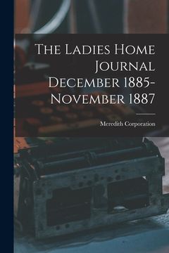 portada The Ladies Home Journal December 1885-November 1887 (en Inglés)
