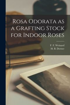 portada Rosa Odorata as a Grafting Stock for Indoor Roses