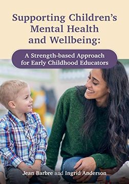 portada Supporting Children's Mental Health and Wellbeing: A Strength-Based Approach for Early Childhood Educators (en Inglés)