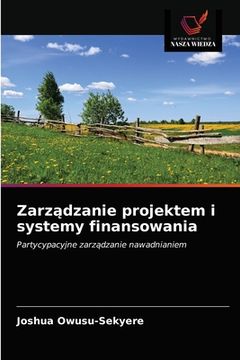 portada Zarządzanie projektem i systemy finansowania (en Polaco)