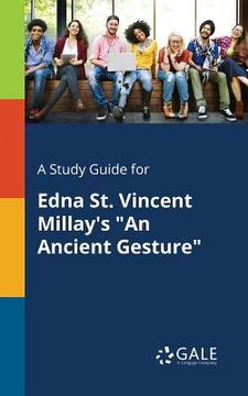 portada A Study Guide for Edna St. Vincent Millay's "An Ancient Gesture" (en Inglés)