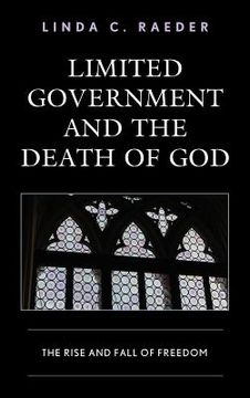 portada Limited Government and the Death of God: The Rise and Fall of Freedom
