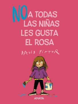 portada (NO) a todas las niñas les gusta el rosa (in Spanish)