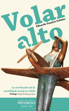 portada Volar Alto: La Revolucion de la Movilidad Social en Chile