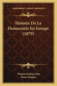portada Histoire De La Democratie En Europe (1879) (en Francés)