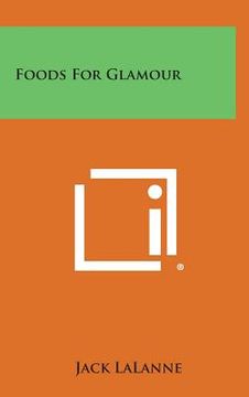 portada Foods for Glamour (en Inglés)