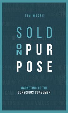 portada Sold on Purpose: Marketing to the Conscious Consumer (en Inglés)