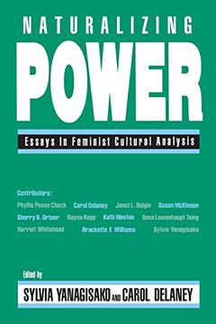 portada Naturalizing Power: Essays in Feminist Cultural Analysis (en Inglés)