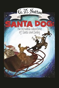 portada Santa Dog: The Incredible Adventures of Santa and Denby