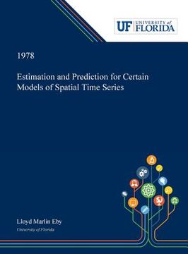 portada Estimation and Prediction for Certain Models of Spatial Time Series