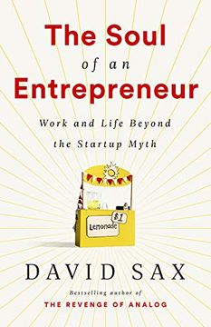 portada The Soul of an Entrepreneur: Work and Life Beyond the Startup Myth (en Inglés)
