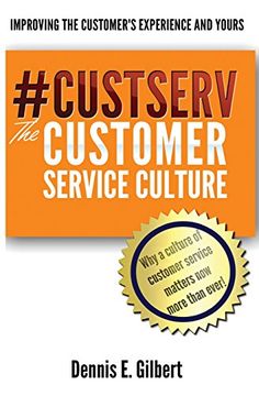 portada #CustServ The Customer Service Culture: Improving the Customer's Experience and Yours