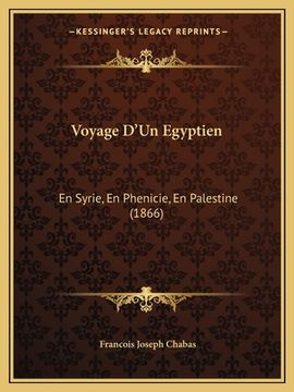 portada Voyage D'Un Egyptien: En Syrie, En Phenicie, En Palestine (1866) (in French)