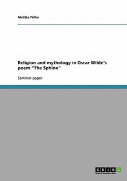 portada religion and mythology in oscar wilde's poem "the sphinx" (in English)