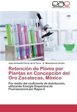portada Retencion de Plomo Por Plantas En Concepcion del Oro Zacatecas, Mexico