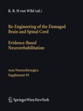 portada re-engineering of the damaged brain and spinal cord: evidence-based neurorehabilitation (in English)