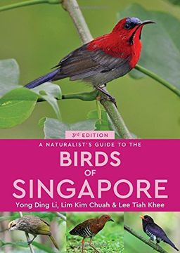 A Naturalist's Guide to the Birds of Singapore