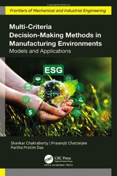 portada Multi-Criteria Decision-Making Methods in Manufacturing Environments: Models and Applications