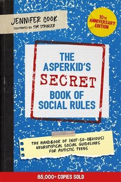 portada The Asperkid'S (Secret) Book of Social Rules, 10Th Anniversary Edition (in English)