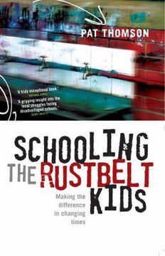 portada Schooling the Rustbelt Kids: Making the difference in changing times (in English)