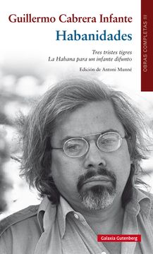 portada Habanidades: Oocc Cabrera Infante Vol. Iii (Obras Completas)