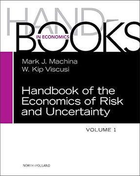 portada Handbook of the Economics of Risk and Uncertainty (Volume 1) (en Inglés)