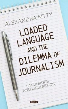 portada Loaded Language and the Dilemma of Journalism (en Inglés)