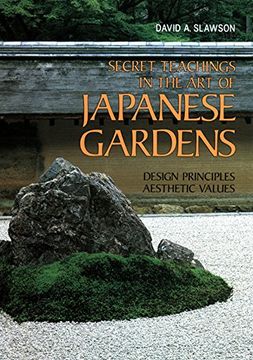 portada Secret Teachings in art of Japanese Gardens: Design Principles, Aesthetic Values (en Inglés)