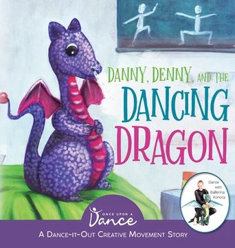 portada Danny, Denny, and the Dancing Dragon: A Dance-It-Out Creative Movement Story for Young Movers