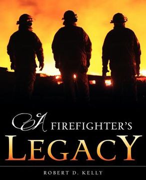 portada a firefighter's legacy (en Inglés)