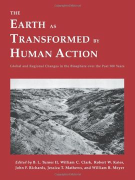 portada The Earth as Transformed by Human Action: Global and Regional Changes in the Biosphere Over the Past 300 Years (in English)