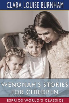 portada Wenonah's Stories for Children (Esprios Classics): with Warren Proctor