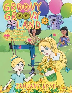 portada Groovy Groovy Land: Where Every Girl Is a Princess (en Inglés)