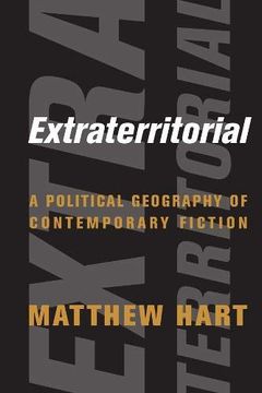 portada Extraterritorial: A Political Geography of Contemporary Fiction