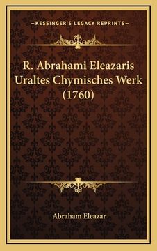 portada R. Abrahami Eleazaris Uraltes Chymisches Werk (1760) (in German)