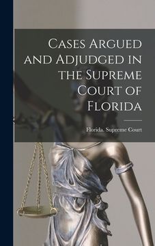 portada Cases Argued and Adjudged in the Supreme Court of Florida (en Inglés)