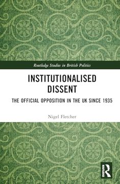 portada Institutionalised Dissent (Routledge Studies in British Politics) (en Inglés)