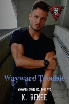 portada Wayward Trouble (en Inglés)