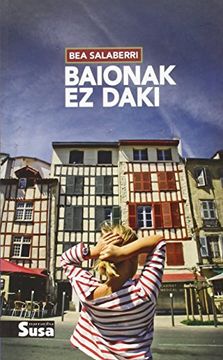 portada Baionak ez Daki (Narratiba) (in Basque)