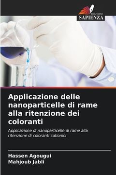 portada Applicazione delle nanoparticelle di rame alla ritenzione dei coloranti (en Italiano)