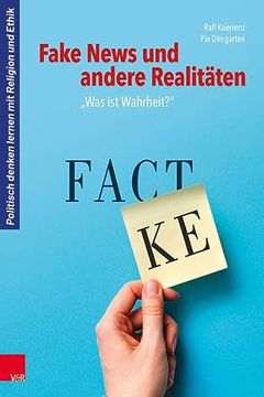 portada Fake News und Andere Realitäten  was ist Wahrheit? "